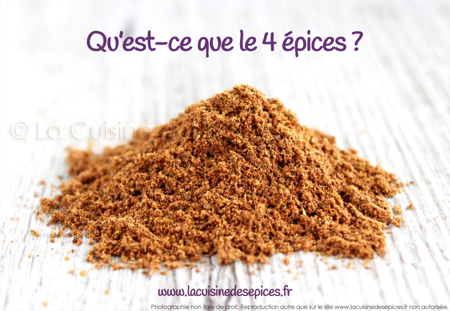 Qu'est-ce que le 4 épices ? Comment le cuisiner ? Recettes et conseils  d'utilisation