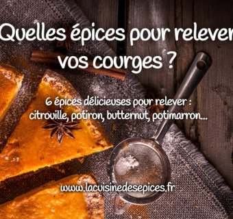 6 épices délicieuses pour relever vos courges : citrouille, potiron, butternut, potimarron…