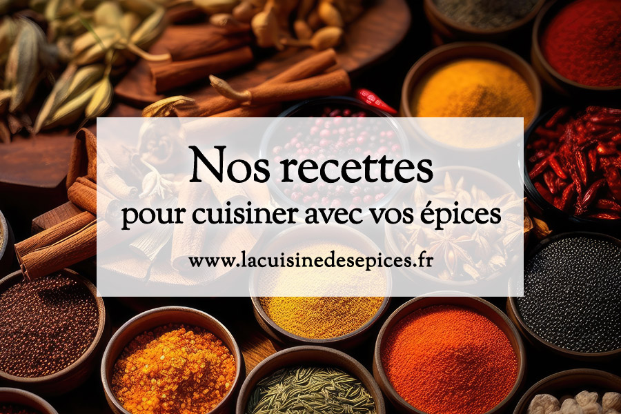 Comment cuisiner les épices ?